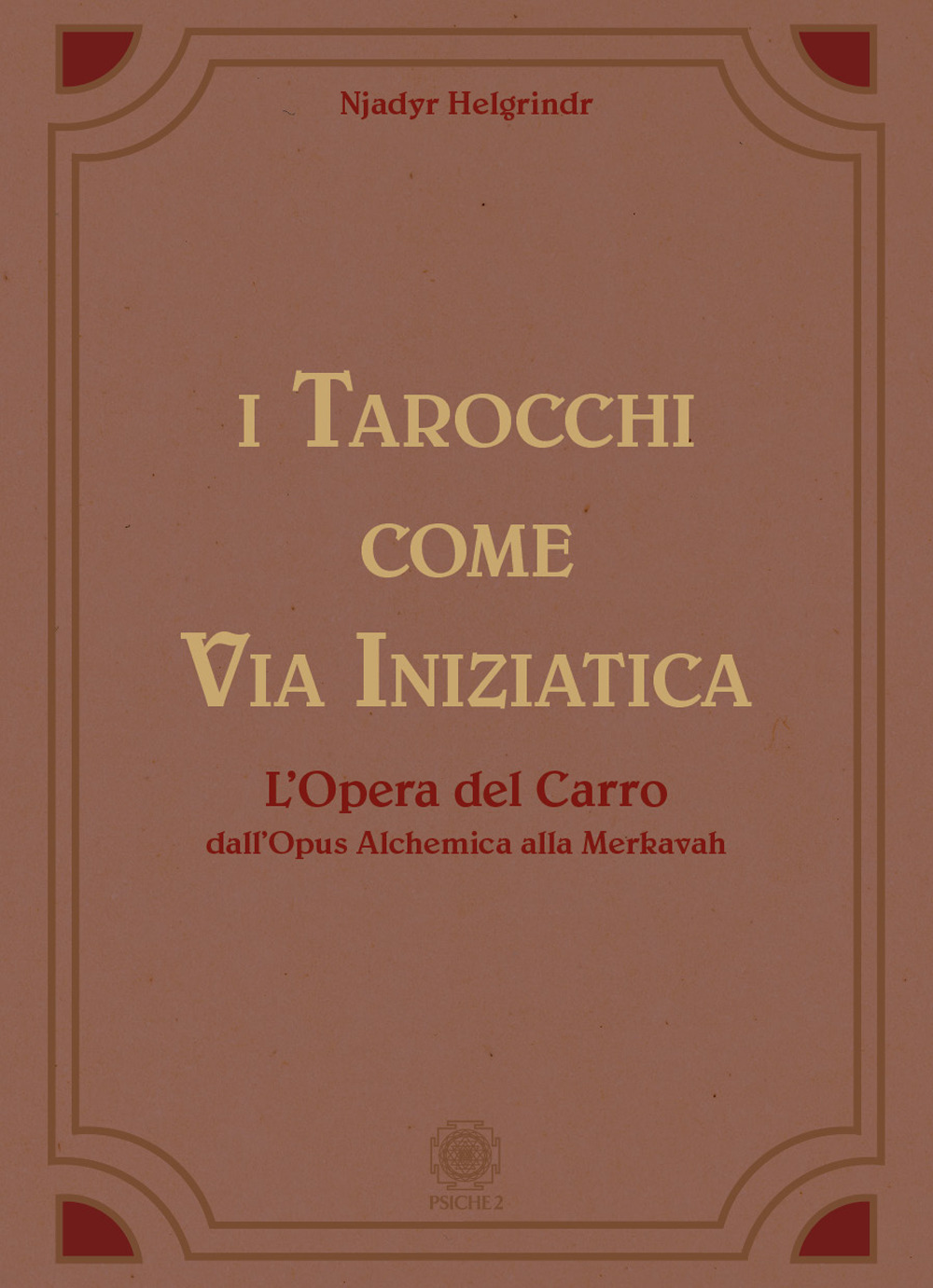 I tarocchi come via iniziatica. L'opera del carro dall'Opus alchemica alla Merkavah