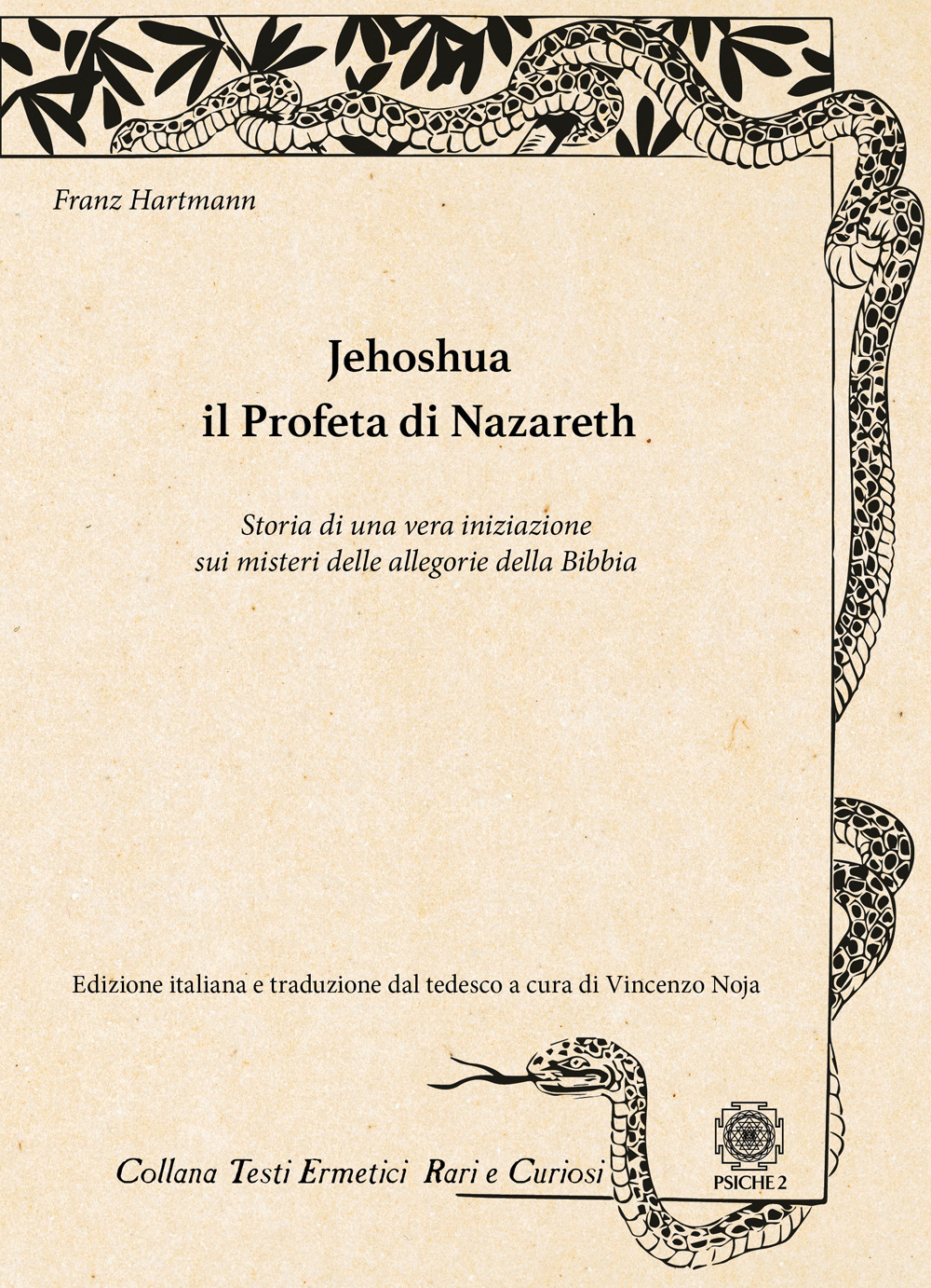 Jehoshua. Il Profeta di Nazareth. Storia di una vera iniziazione sui misteri delle allegorie della Bibbia