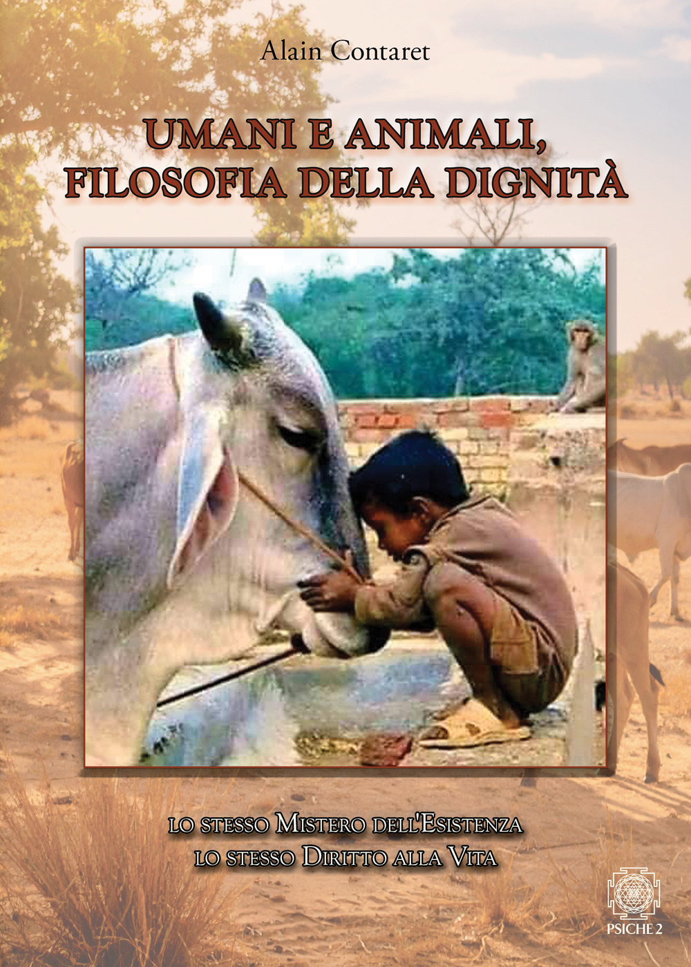 Umani e animali, filosofia della dignità. Lo stesso mistero dell'esistenza, lo stesso diritto alla vita