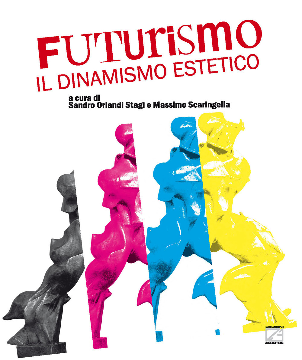 Futurismo: il dinamismo estetico. Ediz. a colori