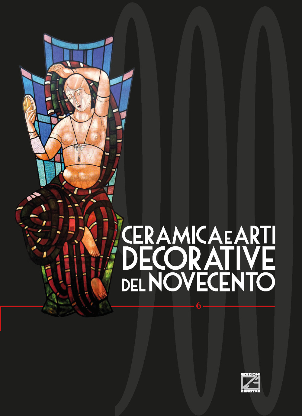 Ceramica e arti decorative del Novecento. Ediz. italiana e inglese. Vol. 6