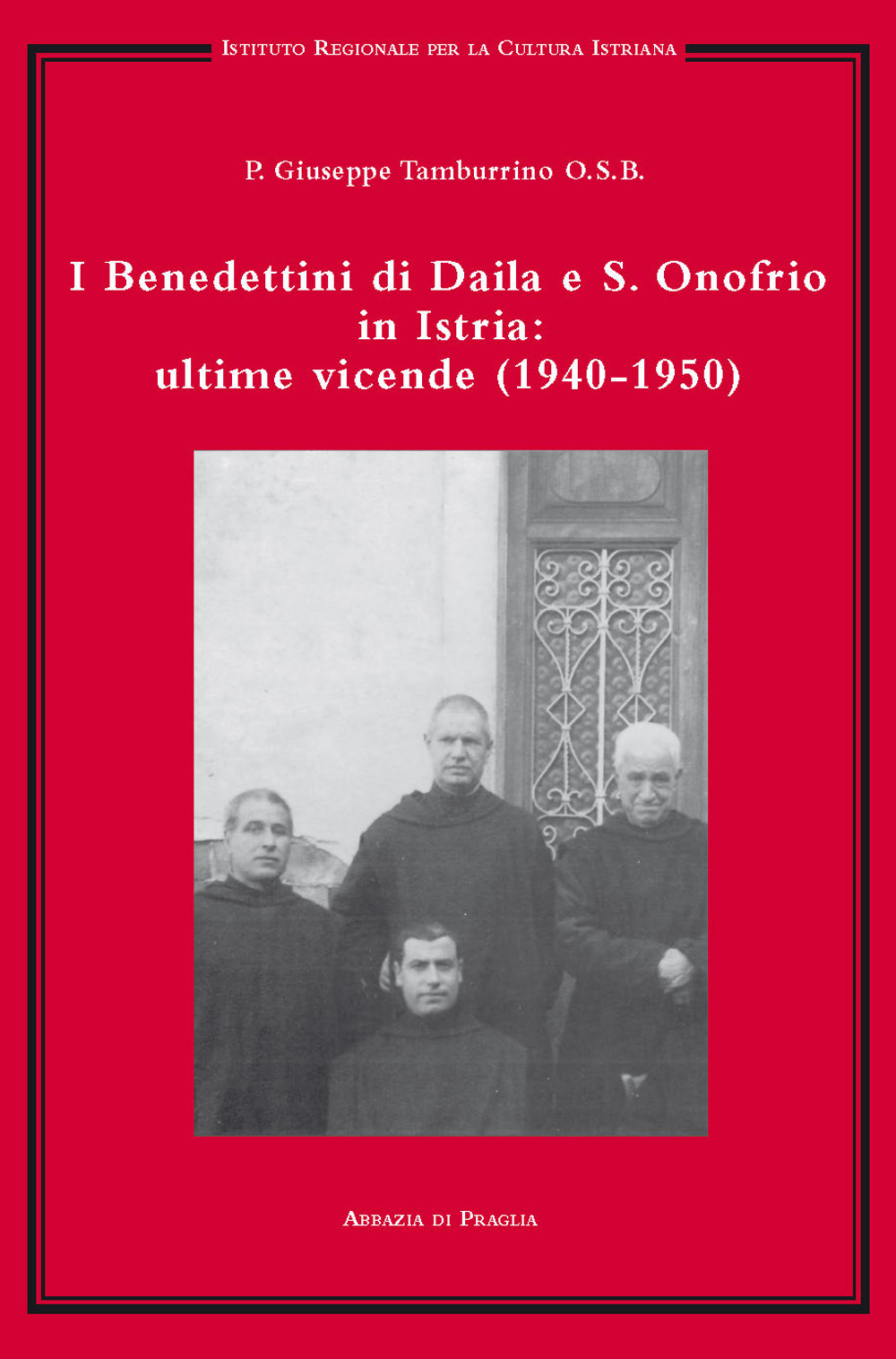 I benedettini di Daila e S. Onofrio in Istria: ultime vicende (1940-1950)