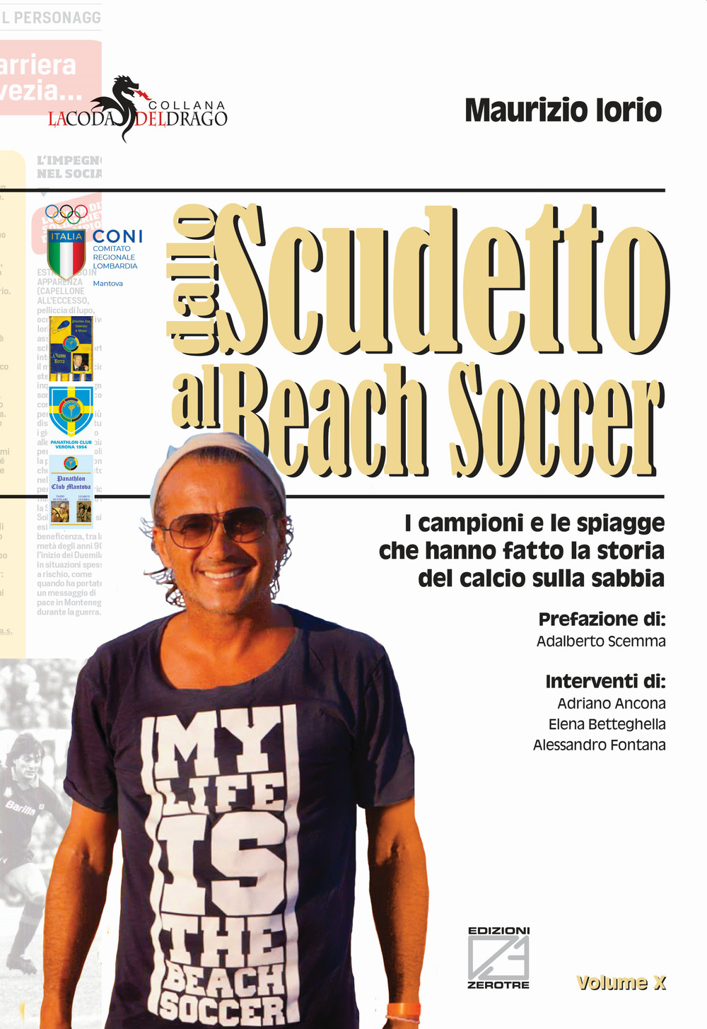 Dallo scudetto al beach soccer. I campioni e le spiagge che hanno fatto la storia del calcio sulla sabbia