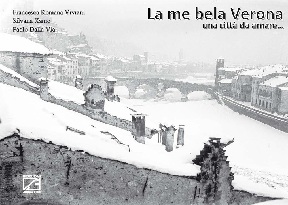 La me bela Verona. Una città da amare.... Ediz. a colori