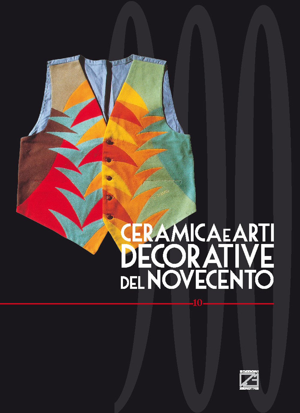 Ceramica e arti decorative del Novecento. Ediz. italiana e inglese. Vol. 10