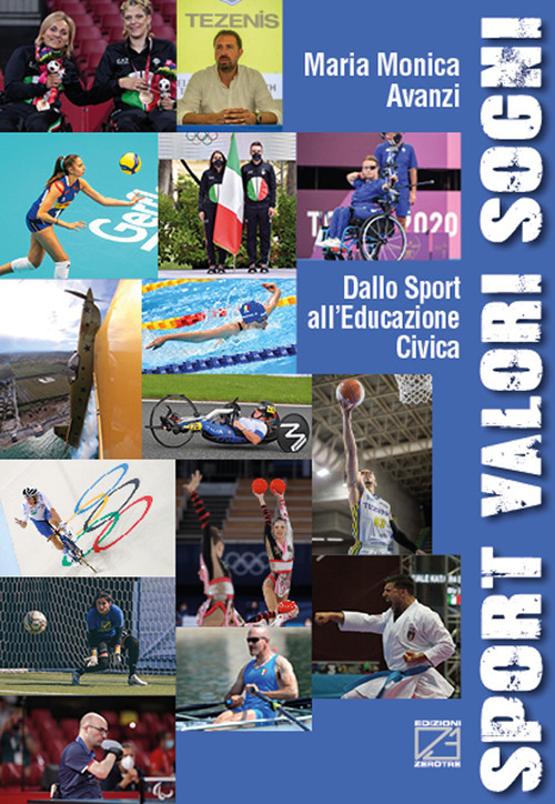 Sport valori sogni. Dallo sport all'educazione civica