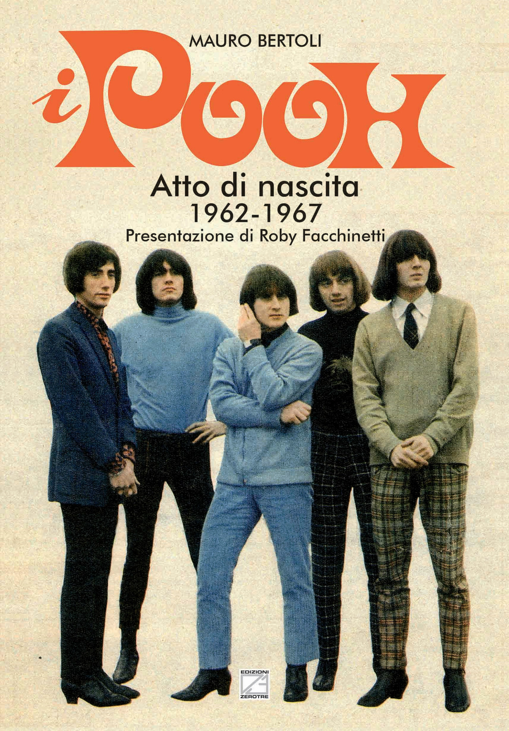 I Pooh. Atto di nascita (1962-1967)