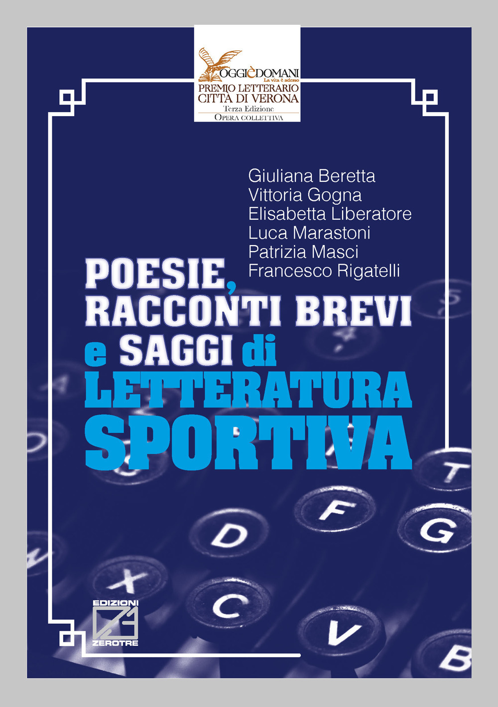 Poesie, racconti brevi e saggi di letteratura sportiva. Nuova ediz.
