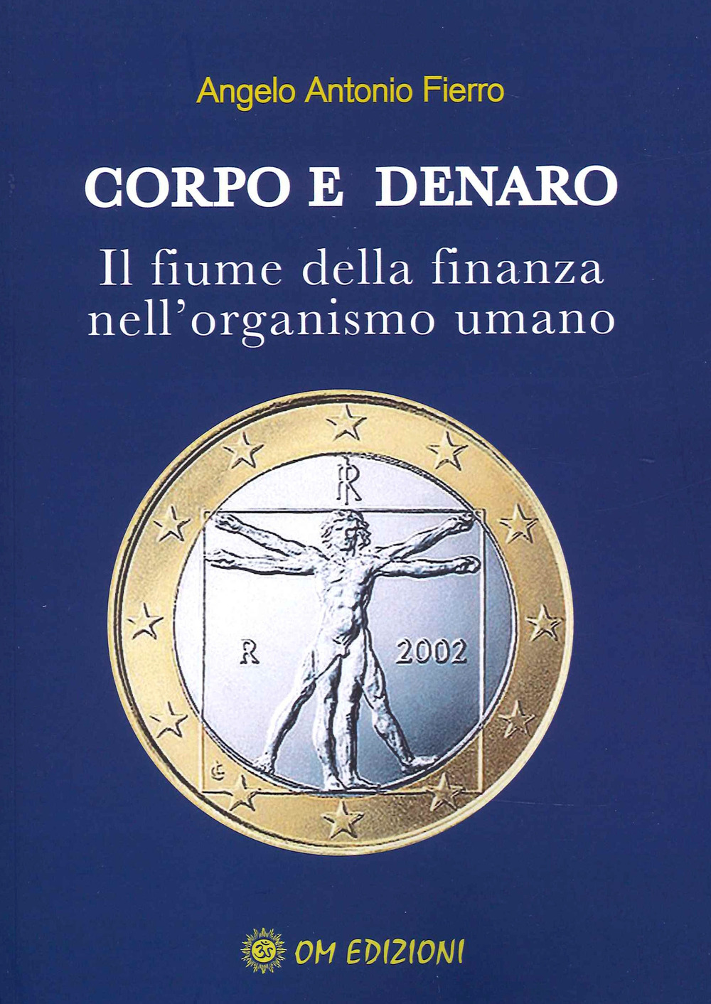 Corpo e denaro. Il fiume della finanza nell'organismo umano