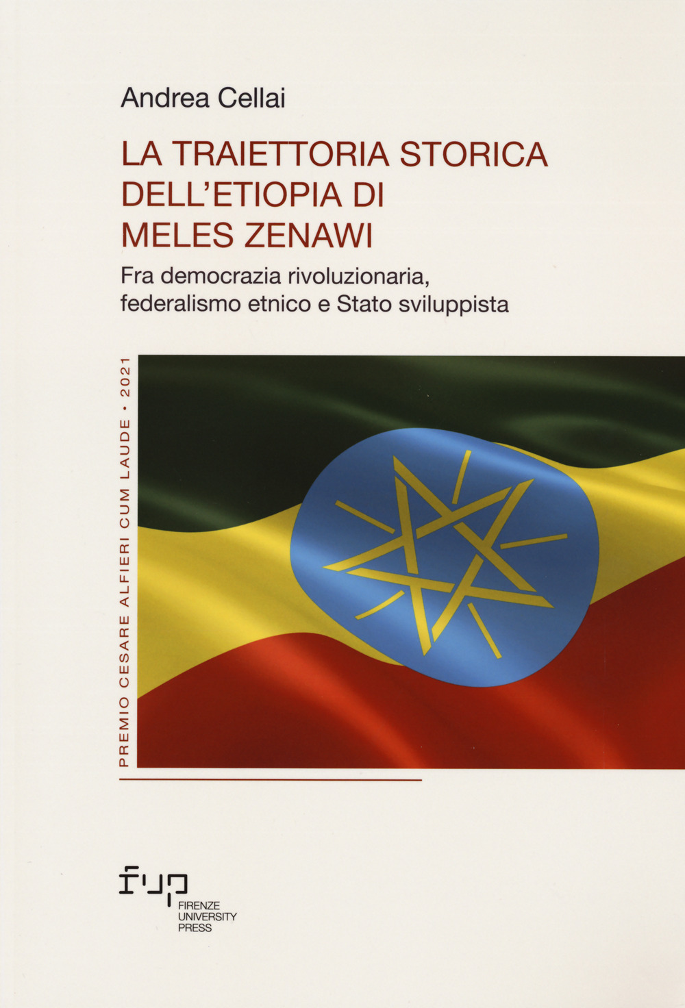 La traiettoria storica dell'Etiopia di Meles Zenawi. Fra democrazia rivoluzionaria, federalismo etnico e Stato sviluppista