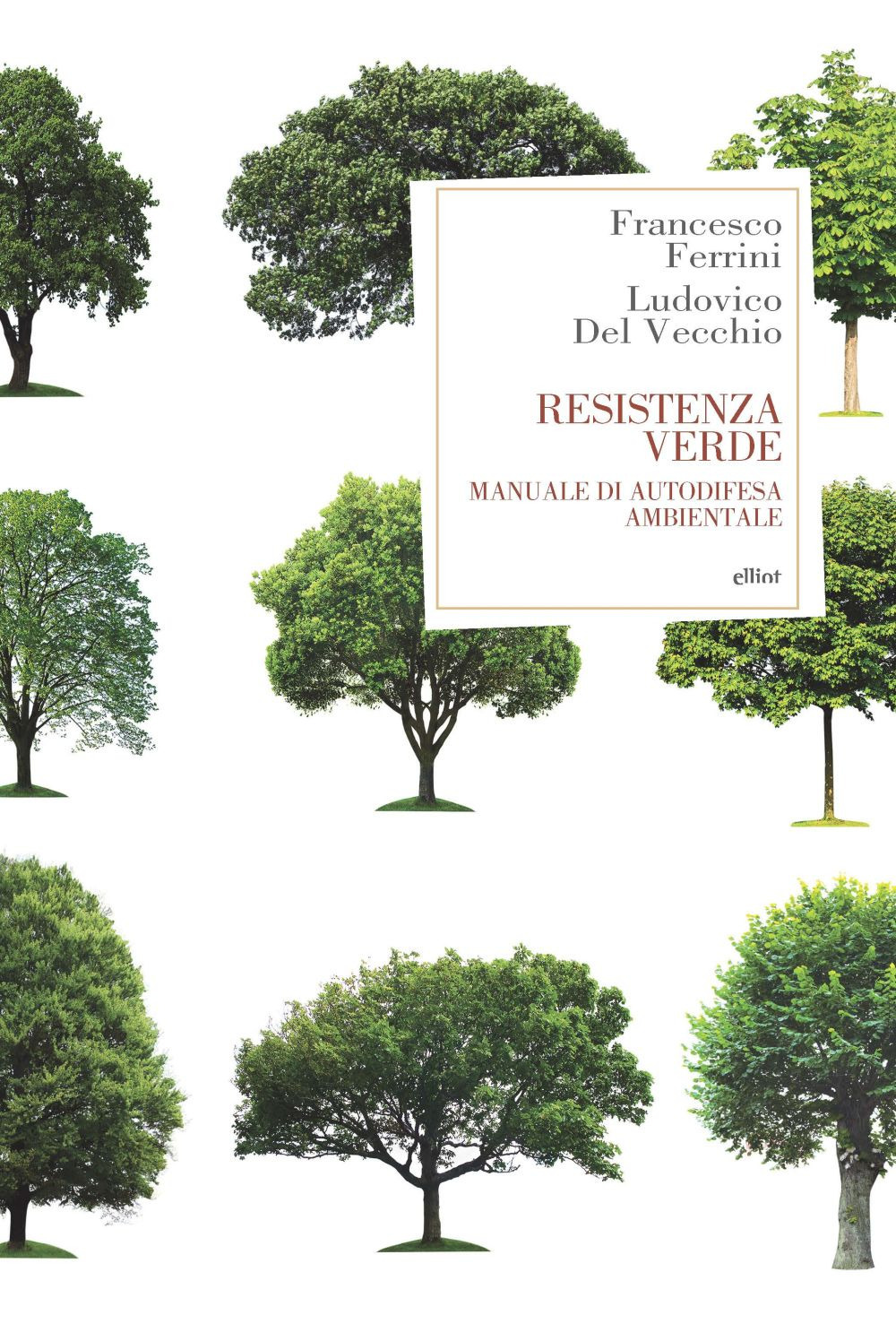 Resistenza verde. Manuale di autodifesa ambientale