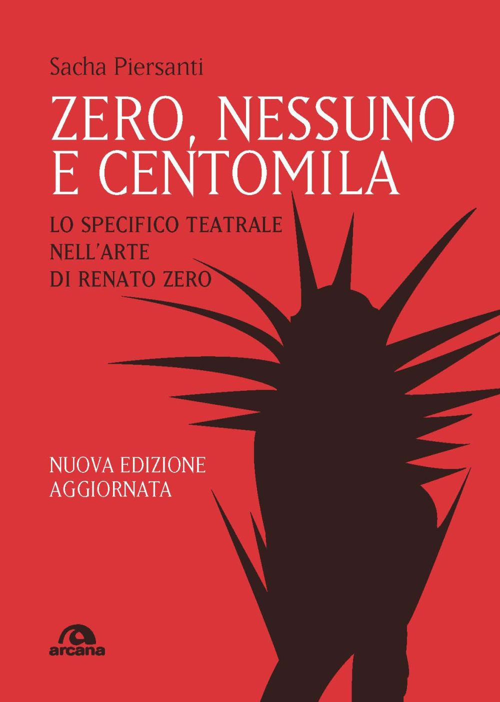 Zero, nessuno e centomila. Lo specifico teatrale nell'arte di Renato Zero