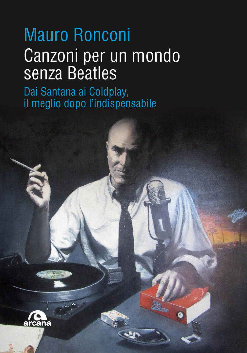 Canzoni per un mondo senza Beatles. Dai Santana ai Coldplay, il meglio dopo l'indispensabile