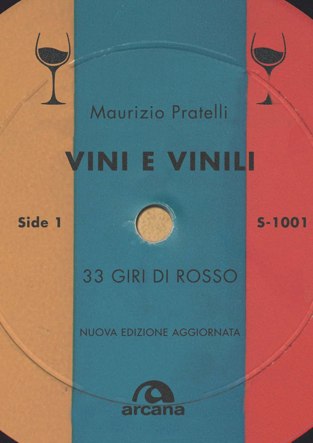 Vini e vinili. 33 giri di rosso. Nuova ediz.