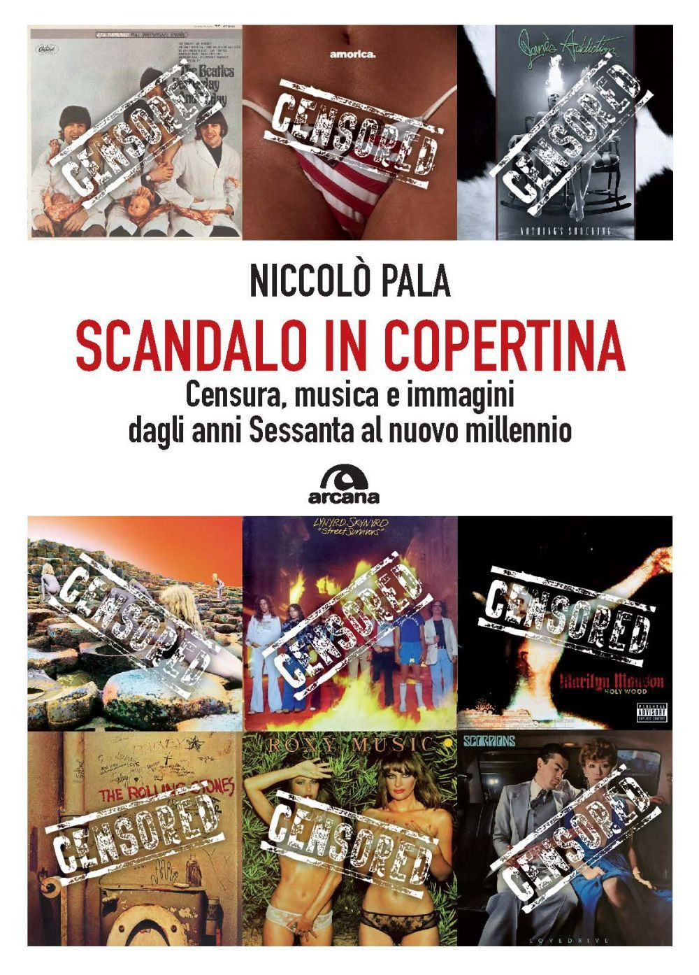 Scandalo in copertina. Censura, musica e immagini dagli anni Sessanta al nuovo millennio