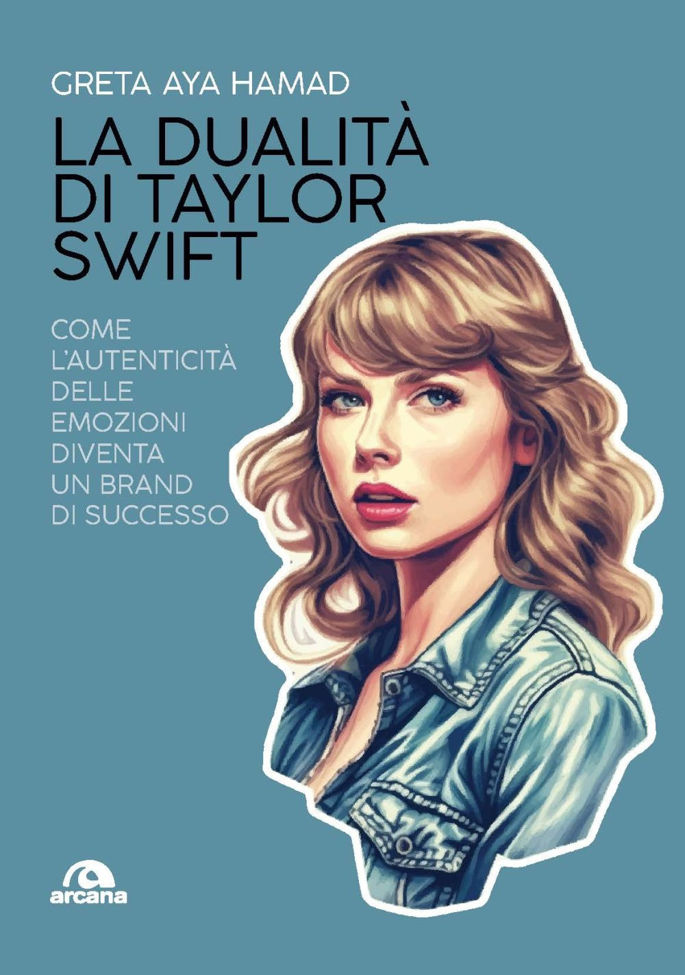 La dualità di Taylor Swift. Come l'autenticità delle emozioni diventa un brand di successo