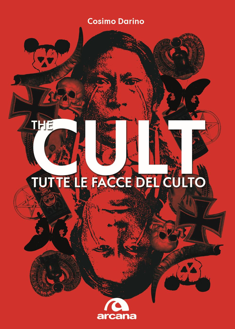 The cult. Tutte le facce del culto