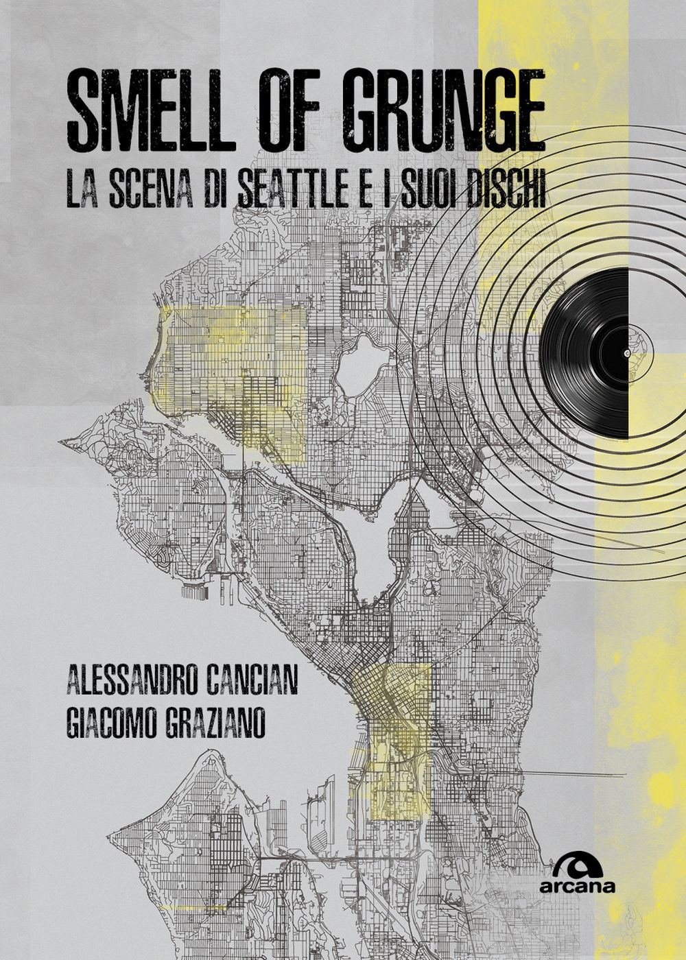 Smell of grunge. La scena di Seattle e i suoi dischi