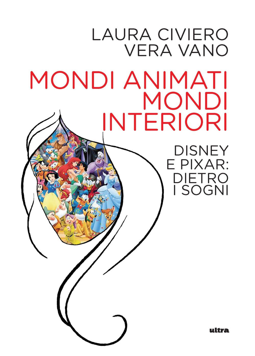 Mondi animati, mondi interiori. Disney e Pixar: dietro i sogni