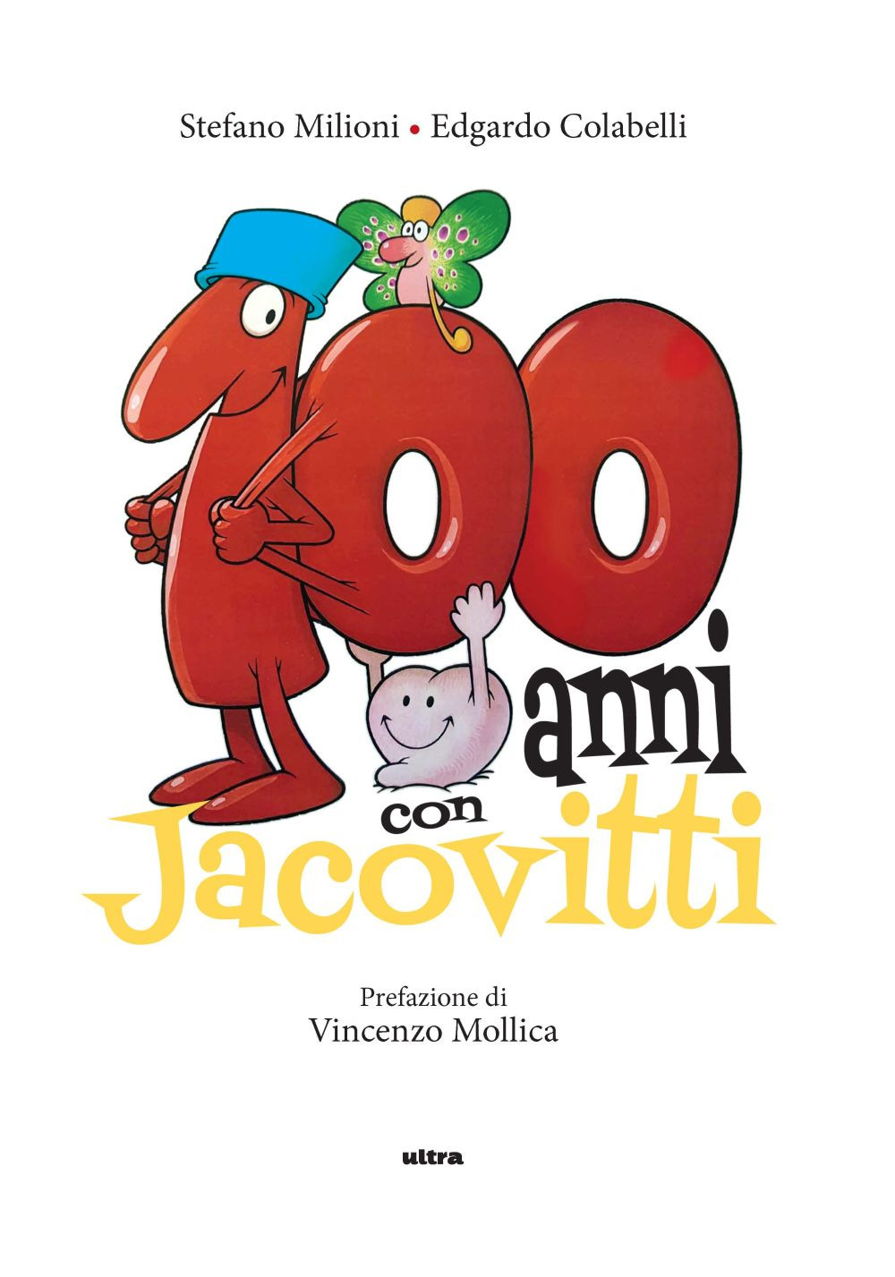 100 anni con Jacovitti. Ediz. a colori