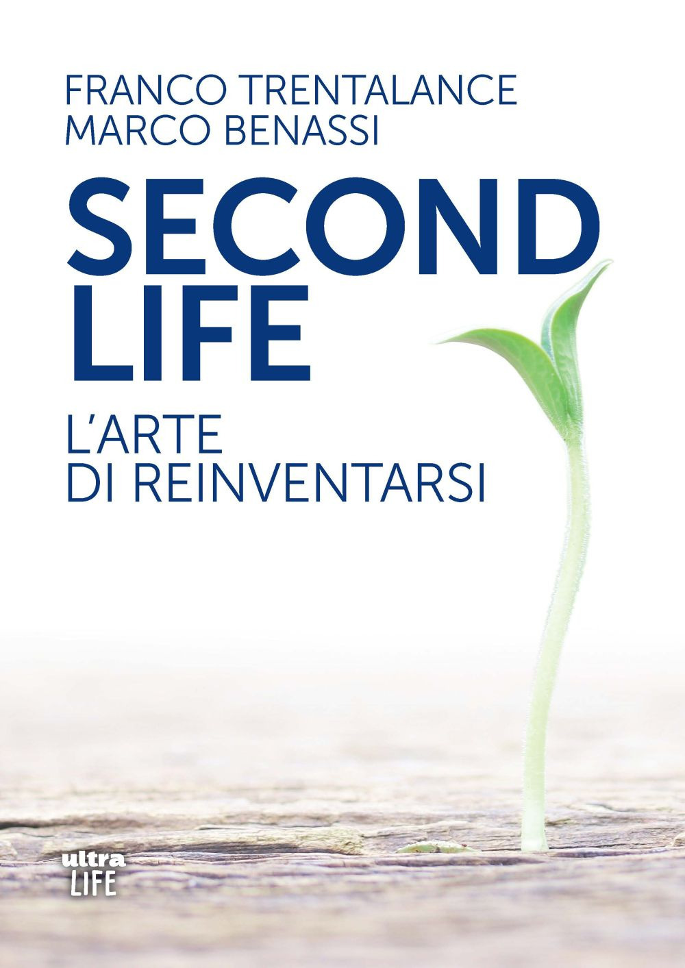 Second life. L'arte di reinventarsi