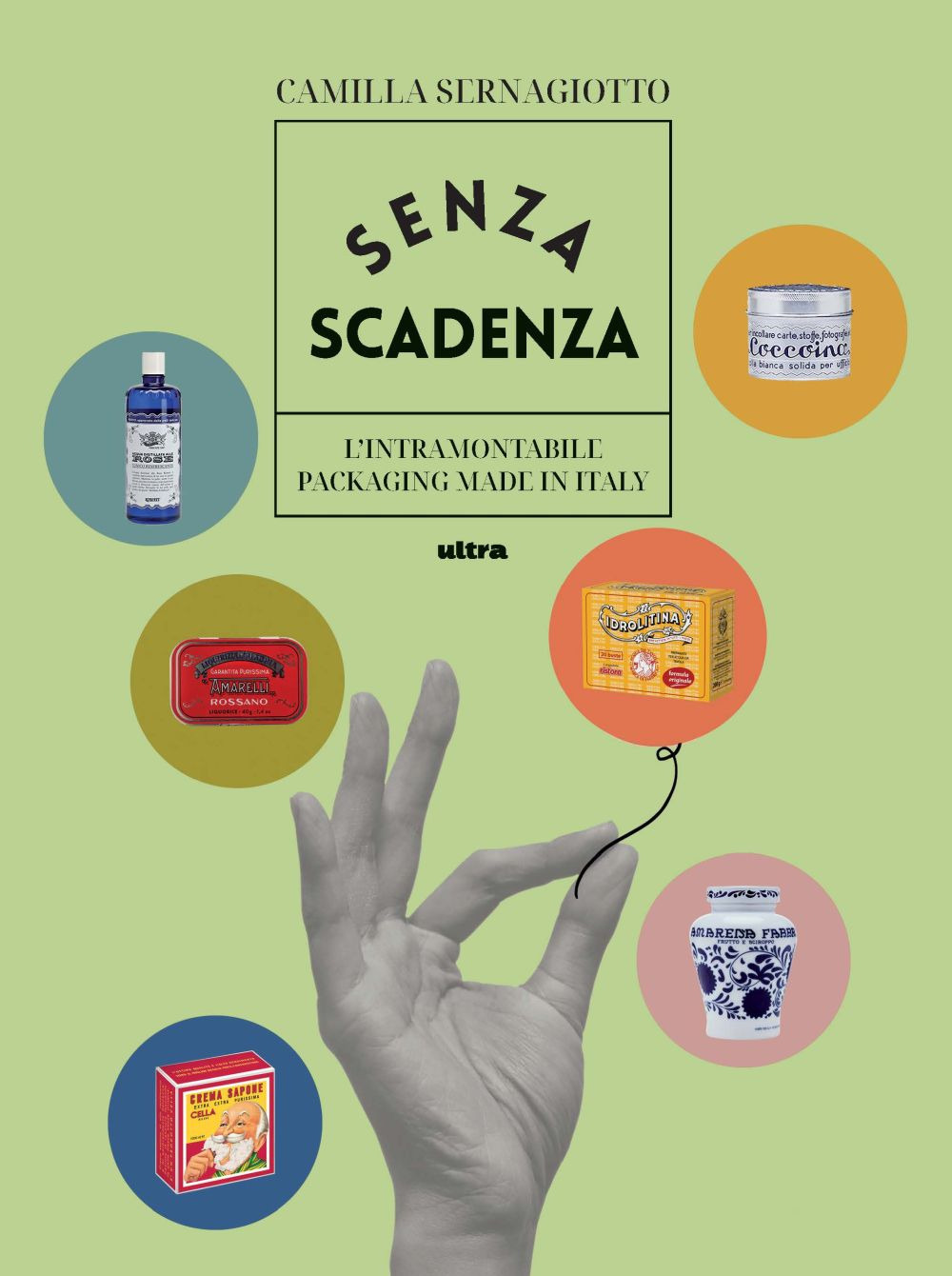 Senza scadenza. L'intramontabile packaging Made in Italy. Ediz. illustrata