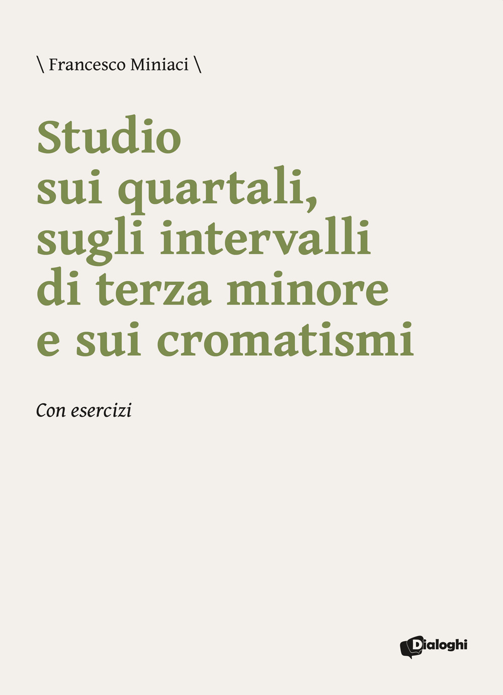 Studio sui quartali, sugli intervalli di terza minore e sui cromatismi. Con esercizi