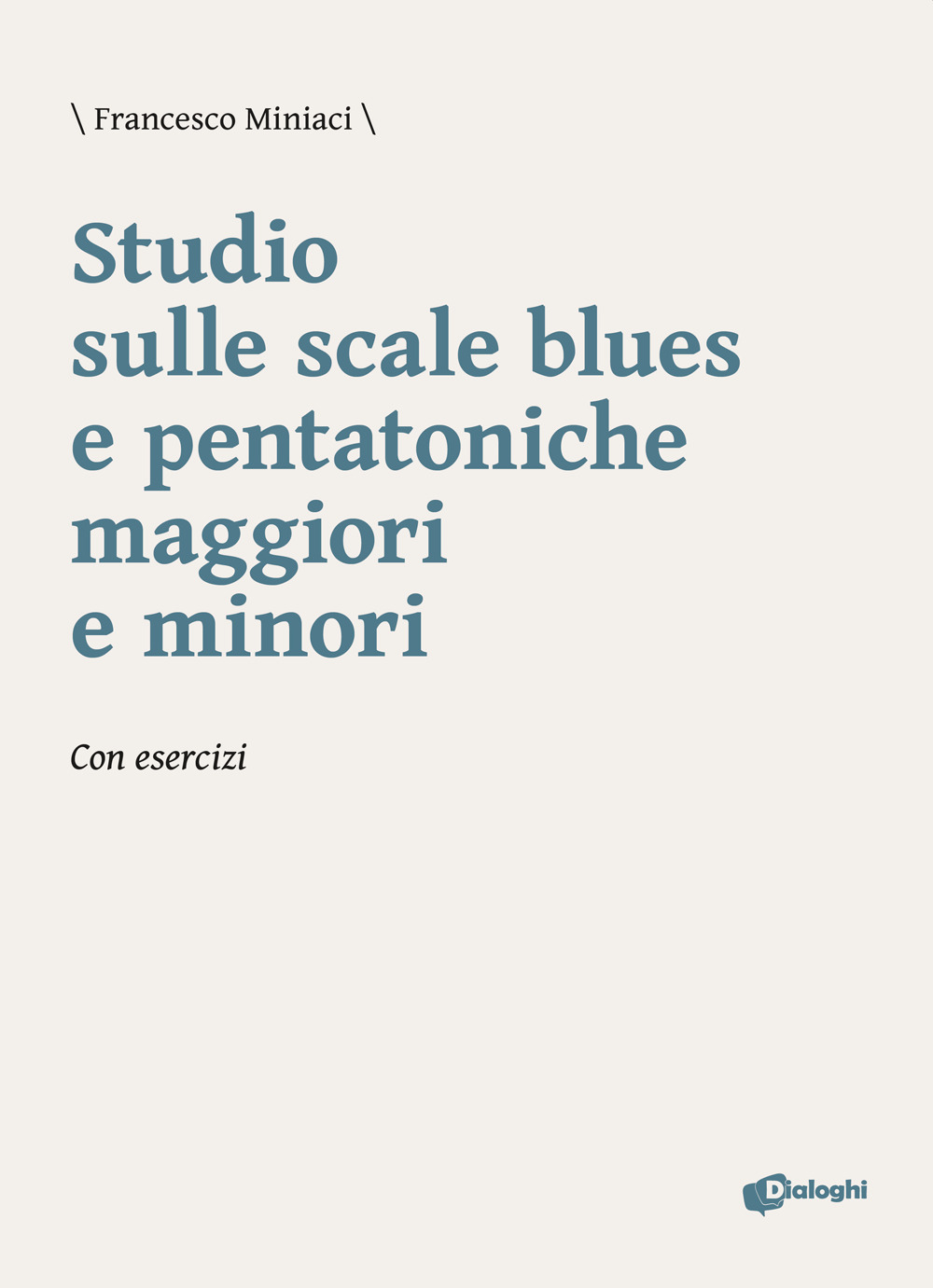 Studio sulle scale blues e pentatoniche maggiori e minori. Con esercizi