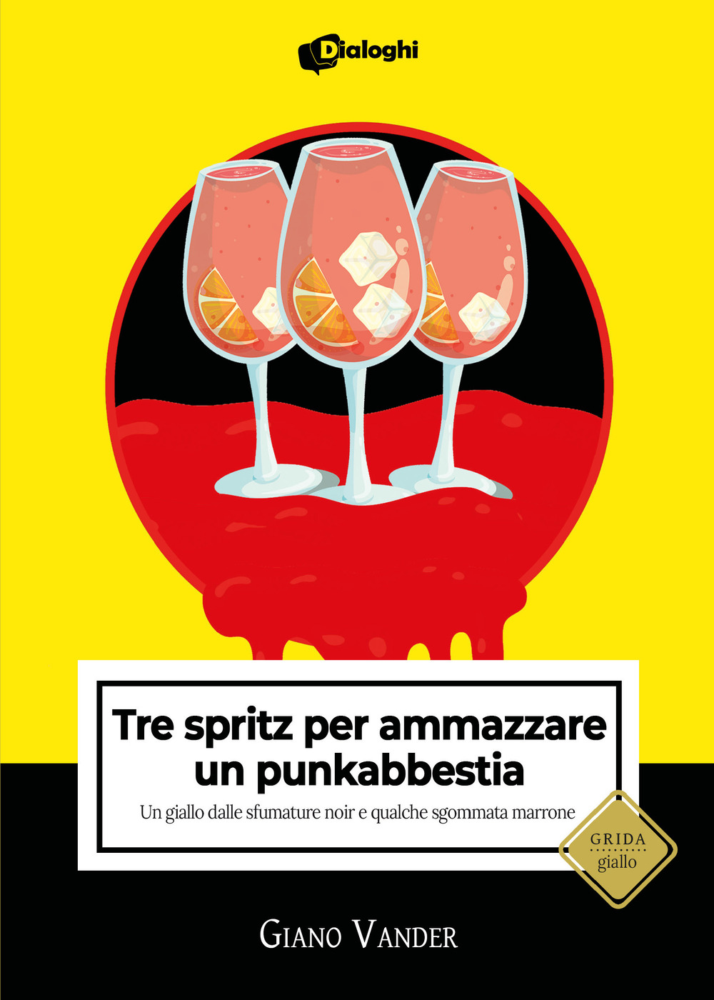 Tre spritz per ammazzare un punkabbestia. Un giallo dalle sfumature noir e qualche sgommata marrone