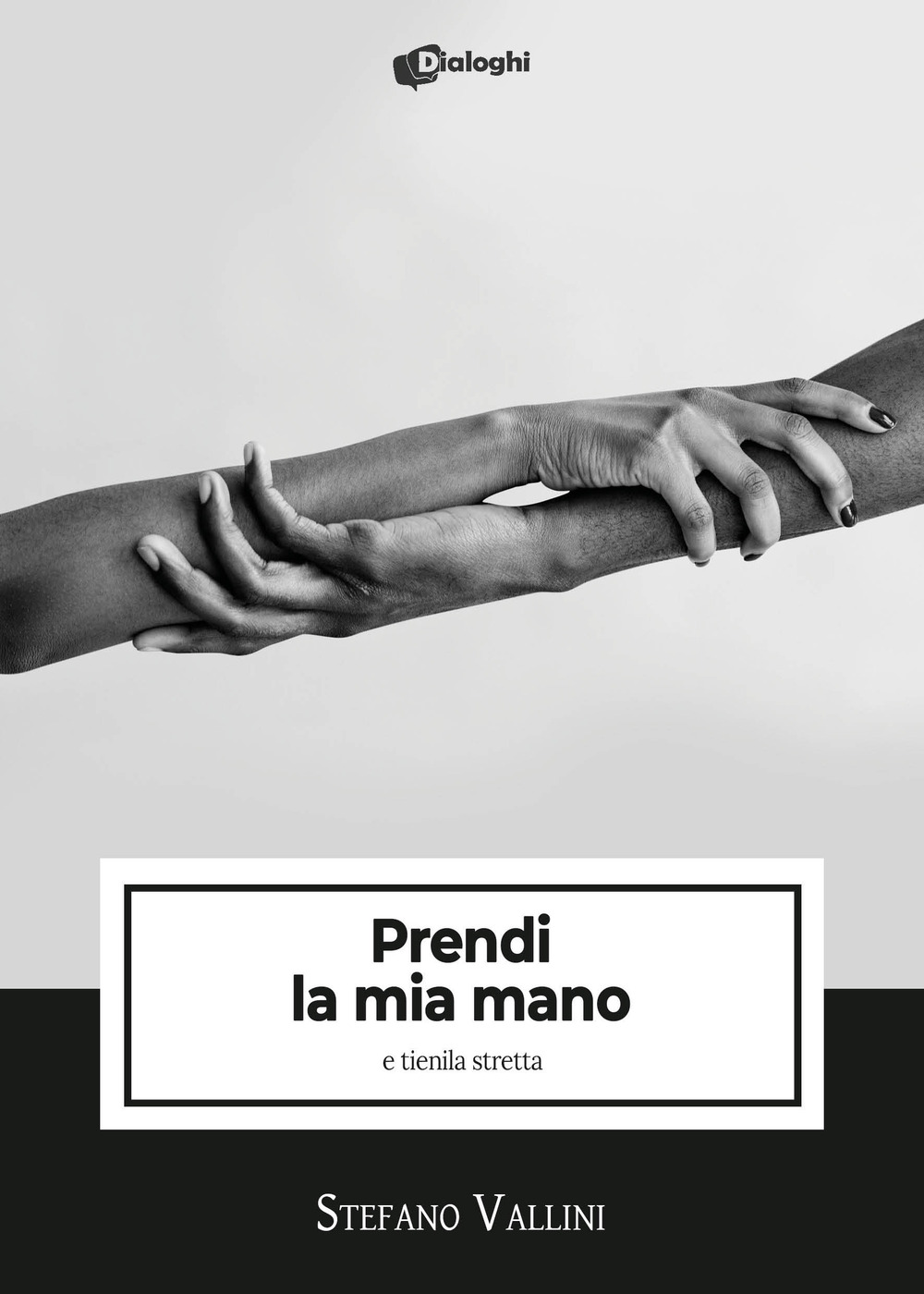 Prendi la mia mano e tienila stretta