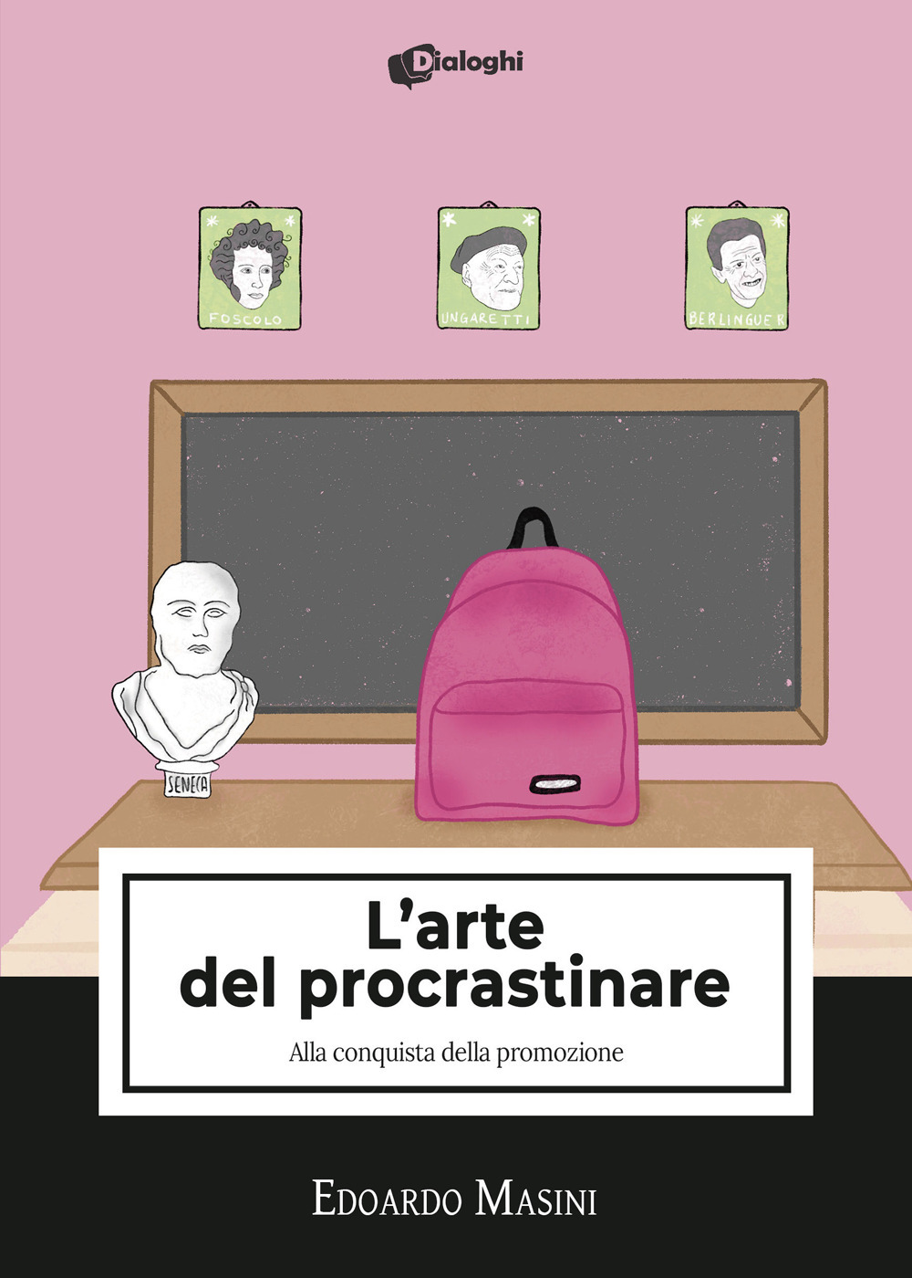 L'arte del procrastinare. Alla conquista della promozione