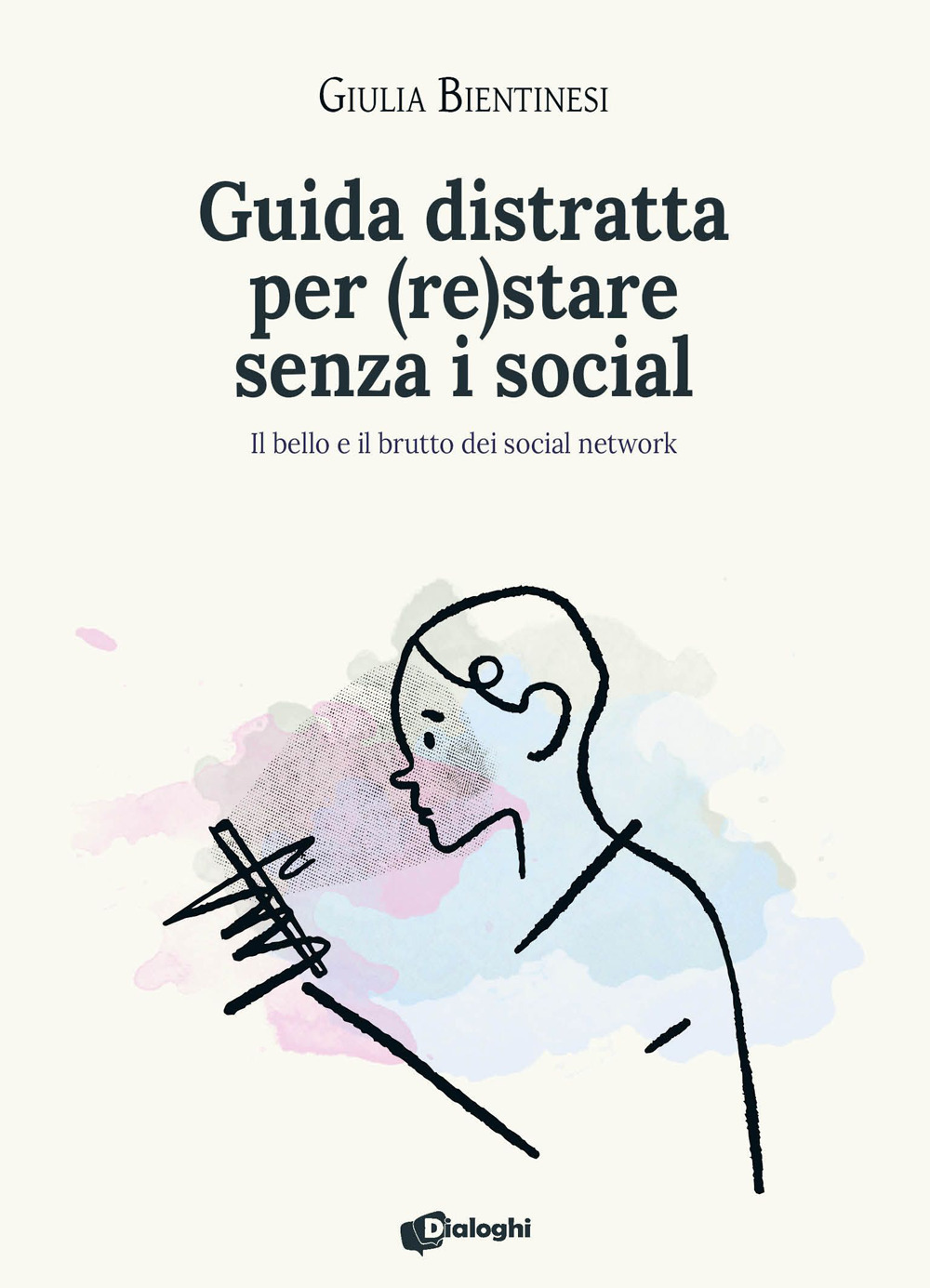 Guida distratta per (re)stare senza i social. Il bello e il brutto dei social network