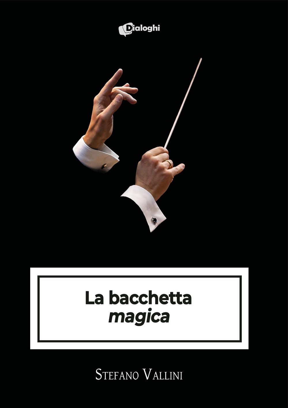 La bacchetta «magica»