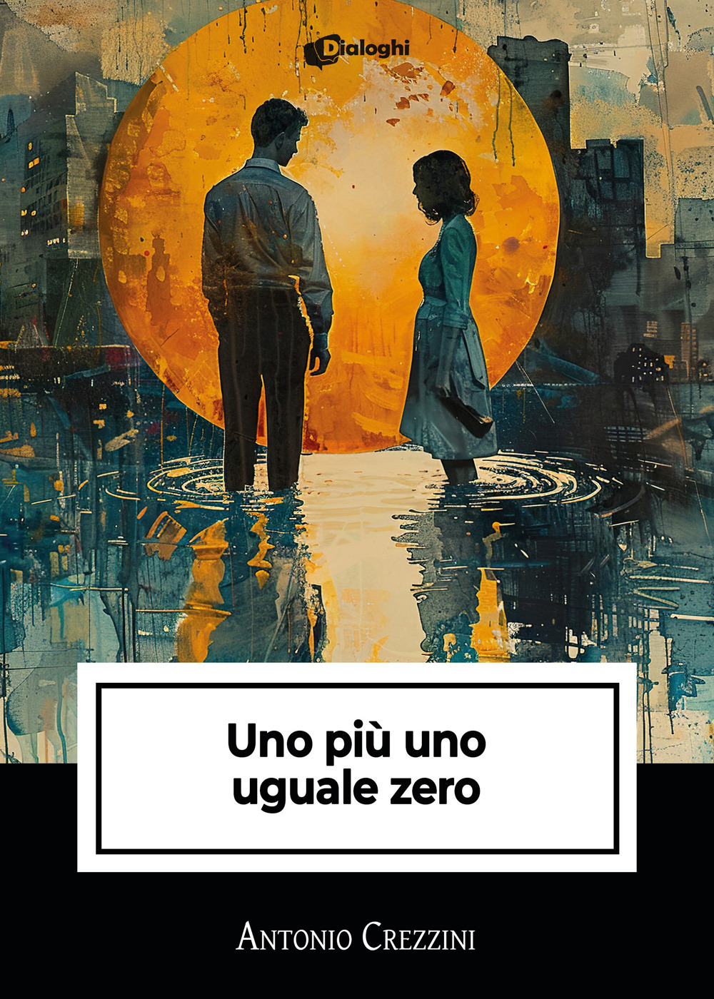 Uno più uno uguale zero