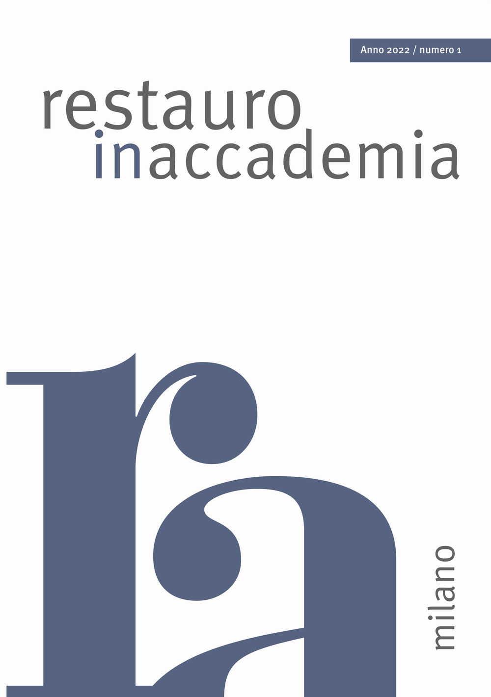 Restauro in accademia (2022). Ediz. a colori. Vol. 1: Milano