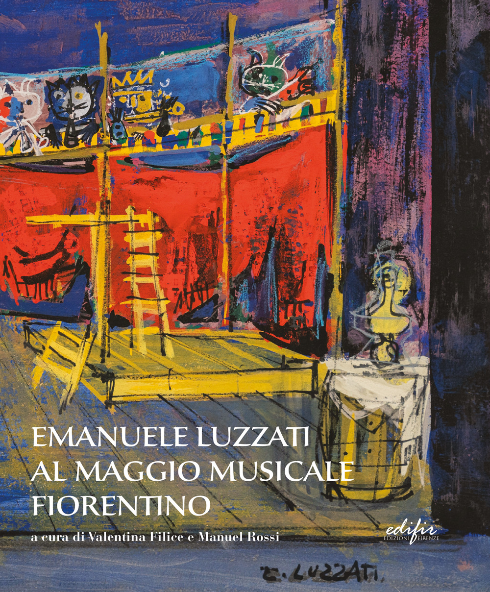 Emanuele Luzzati al Maggio musicale fiorentino. Ediz. illustrata