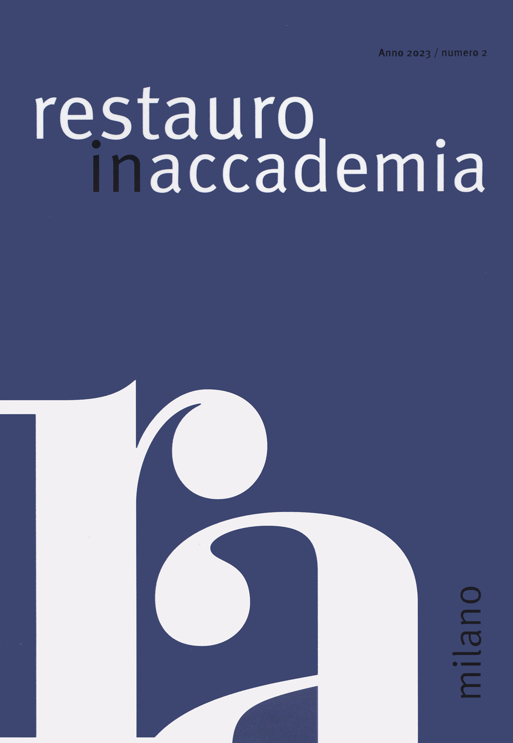Restauro in accademia (2022). Ediz. a colori. Vol. 2: Milano