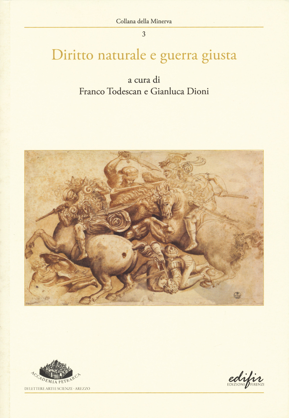 Diritto naturale e guerra giusta. Atti del convegno (Arezzo, 9-10 giugno 2023)