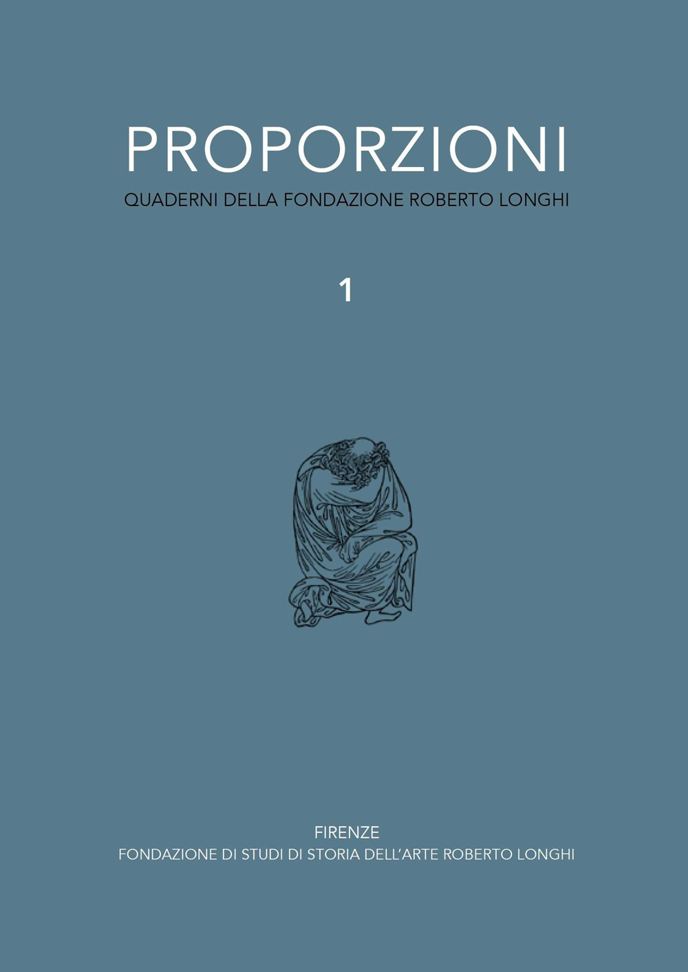 Proporzioni. Quaderni della fondazione Roberto Longhi