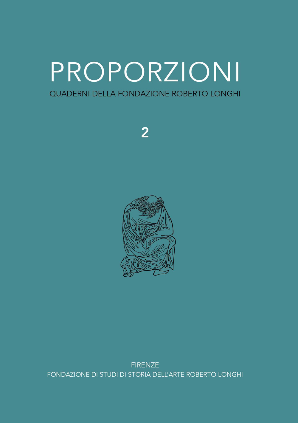Proporzioni. Quaderni della fondazione Roberto Longhi. Vol. 2