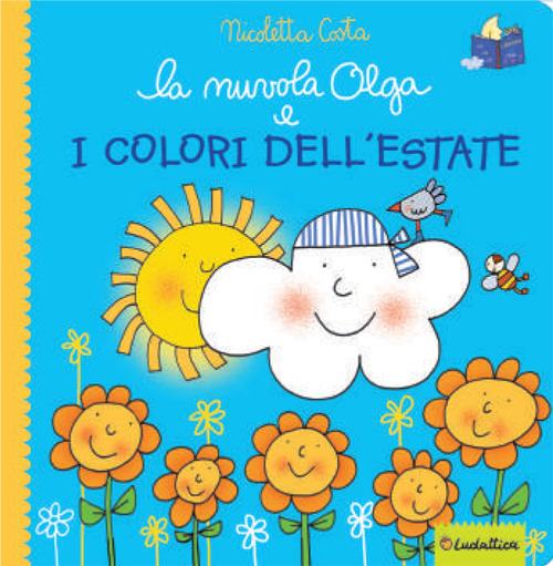 La nuvola Olga e i colori dell'estate. Ediz. a colori