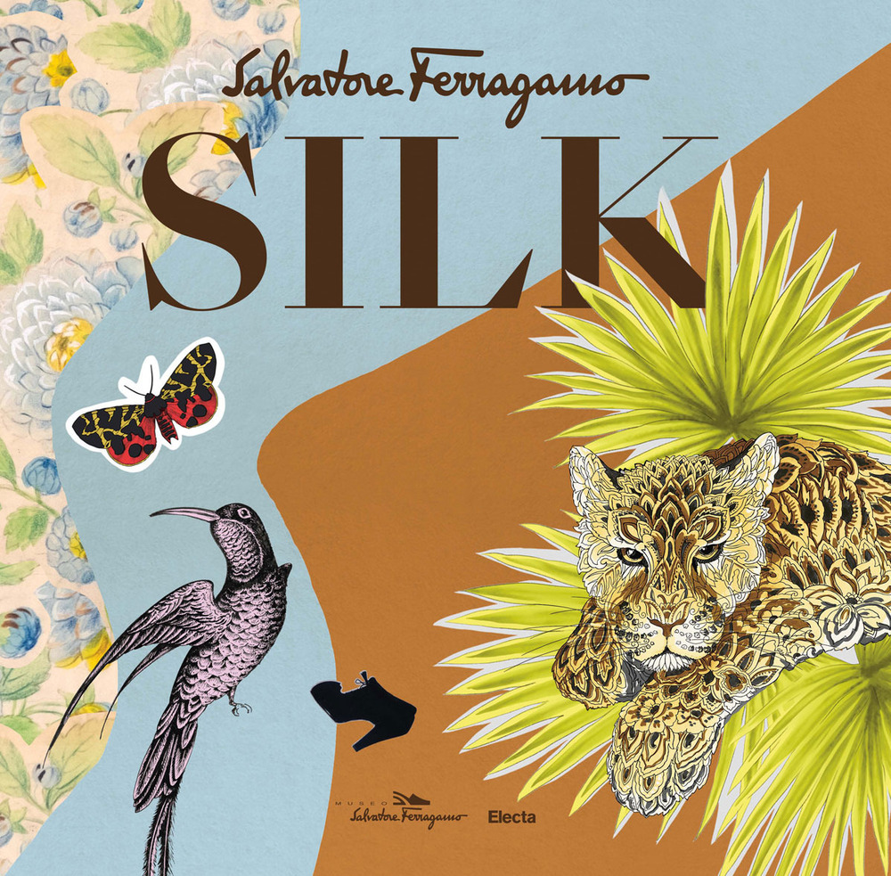 Silk. Salvatore Ferragamo. Ediz. a colori