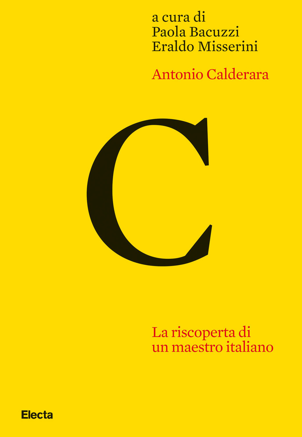 Antonio Calderara. La riscoperta di un maestro italiano. Ediz. illustrata