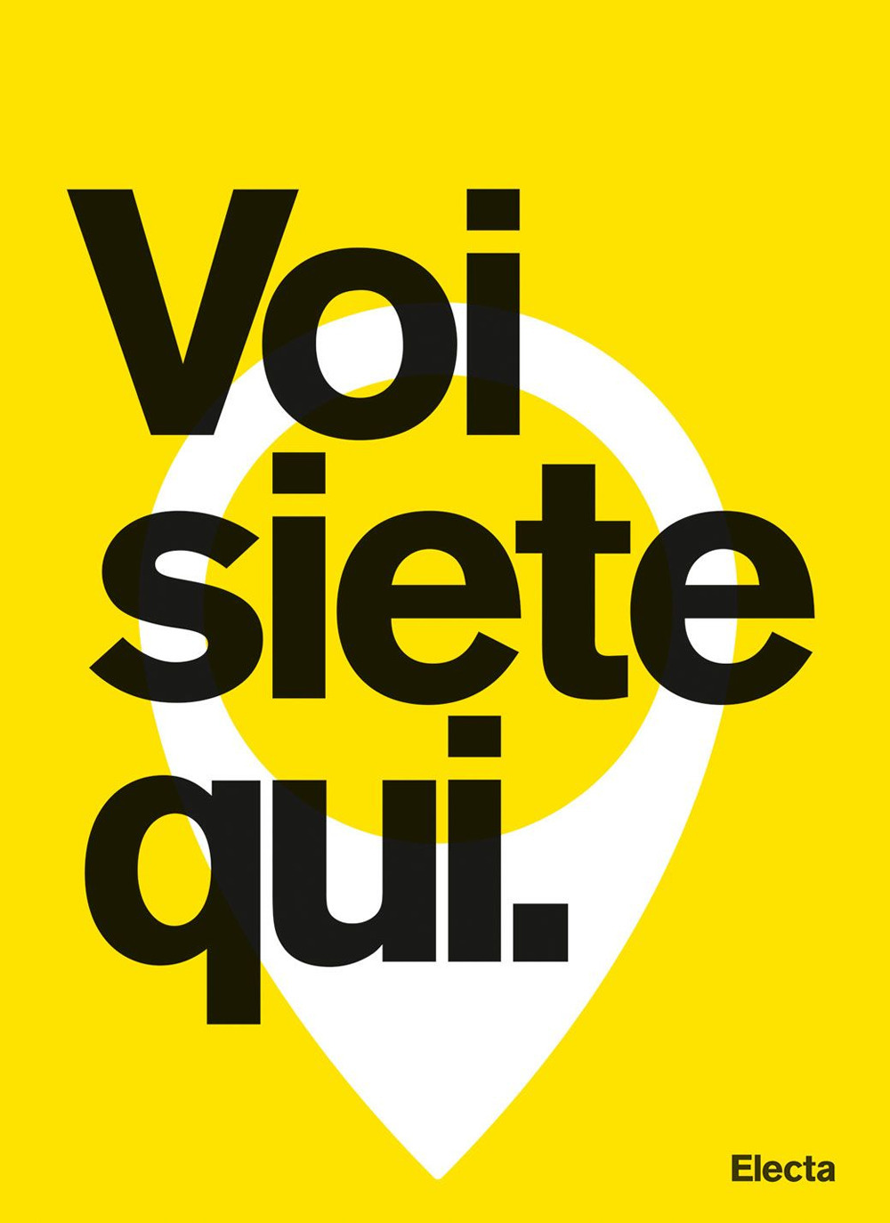 Voi siete qui. City Branding: lo scenario italiano e i progetti di Edenspiekermann per Amsterdam, Santa Monica e Parma. Ediz. illustrata