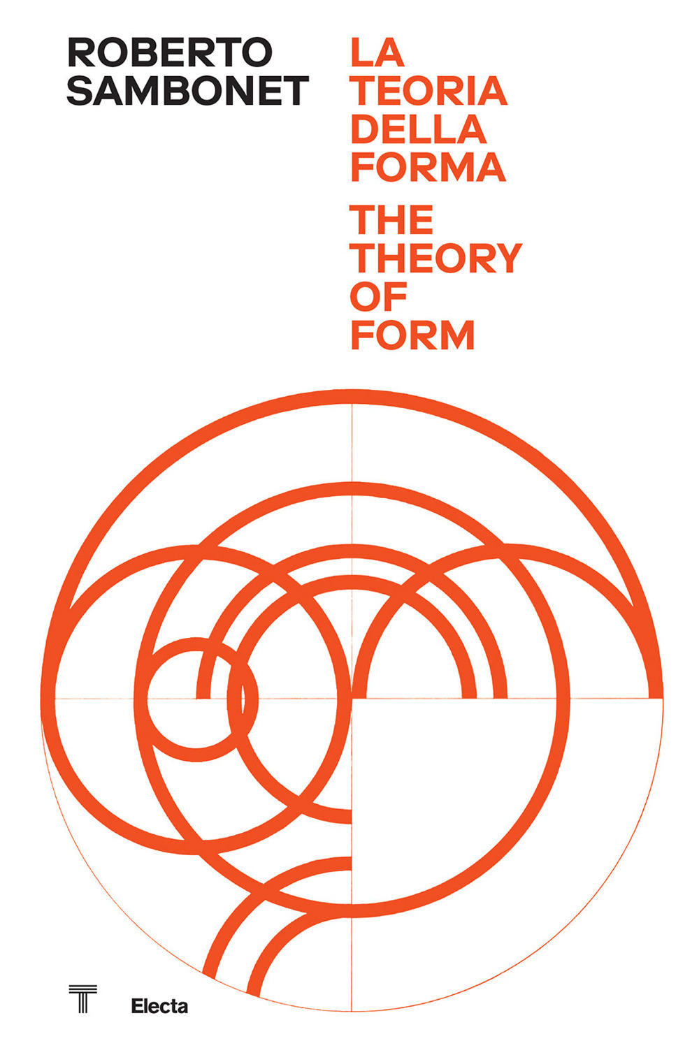Roberto Sambonet. La teoria della forma-The theory of form. Ediz. a colori