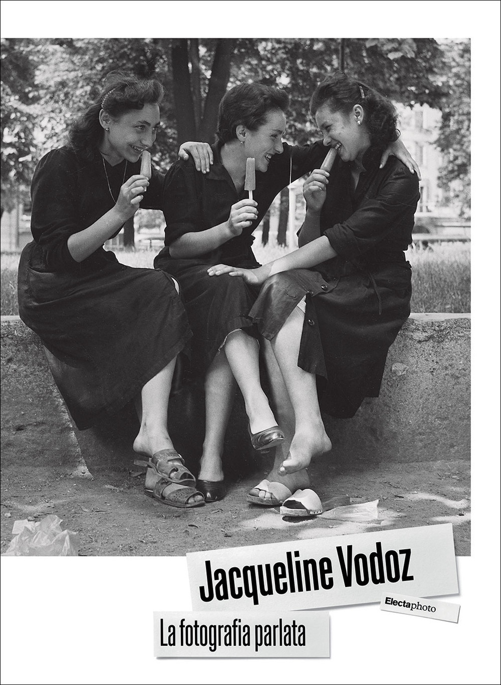 Jacqueline Vodoz. La fotografia parlata. Ediz. illustrata