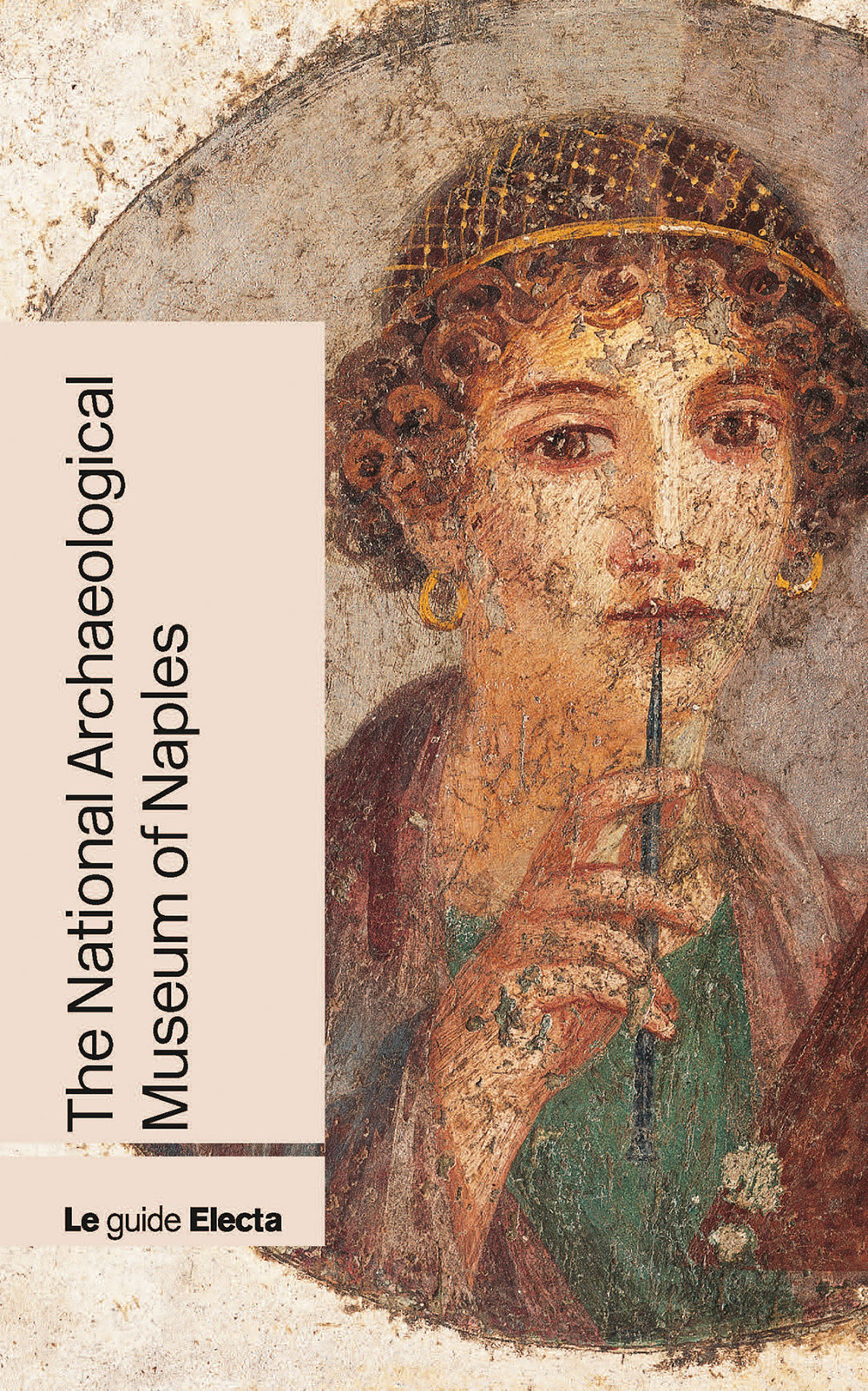 The National Archaeological Museum of Naples. Nuova ediz.