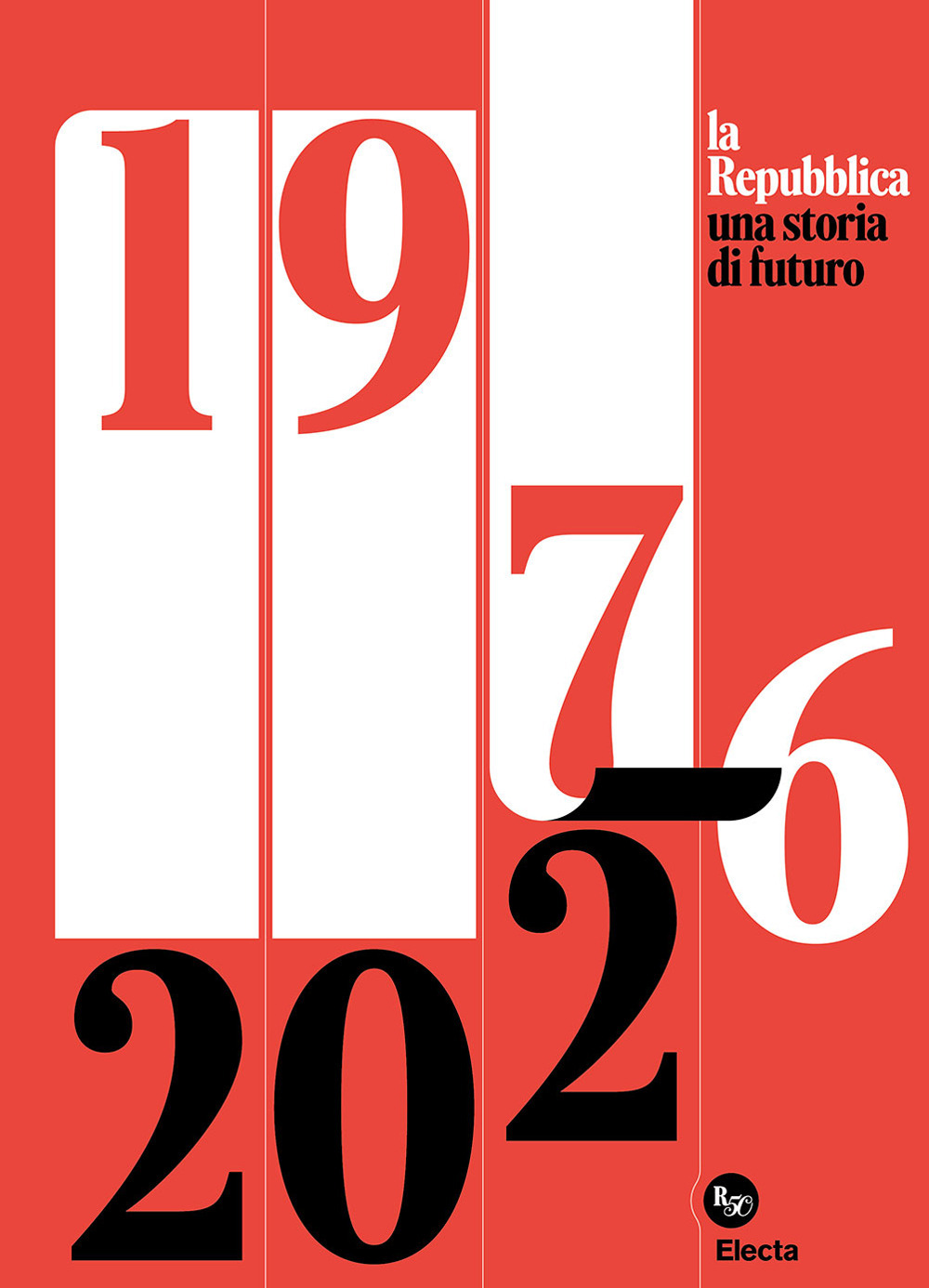 La Repubblica. Una storia di futuro 1976-2026