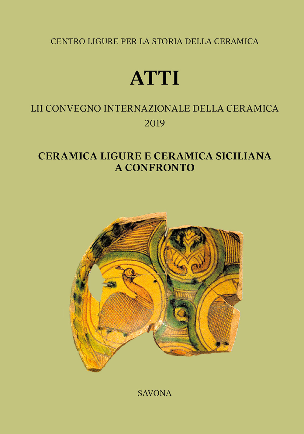 52° Convegno 2019. Ceramica ligure e ceramica siciliana a confronto