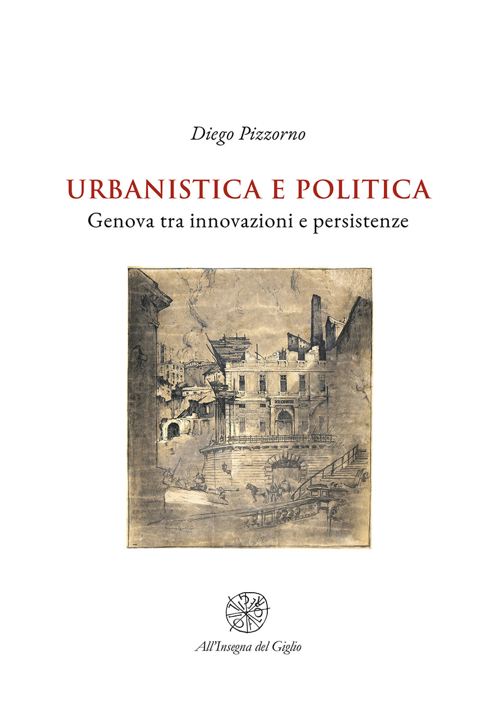 Urbanistica e politica. Genova tra innovazioni e persistenze